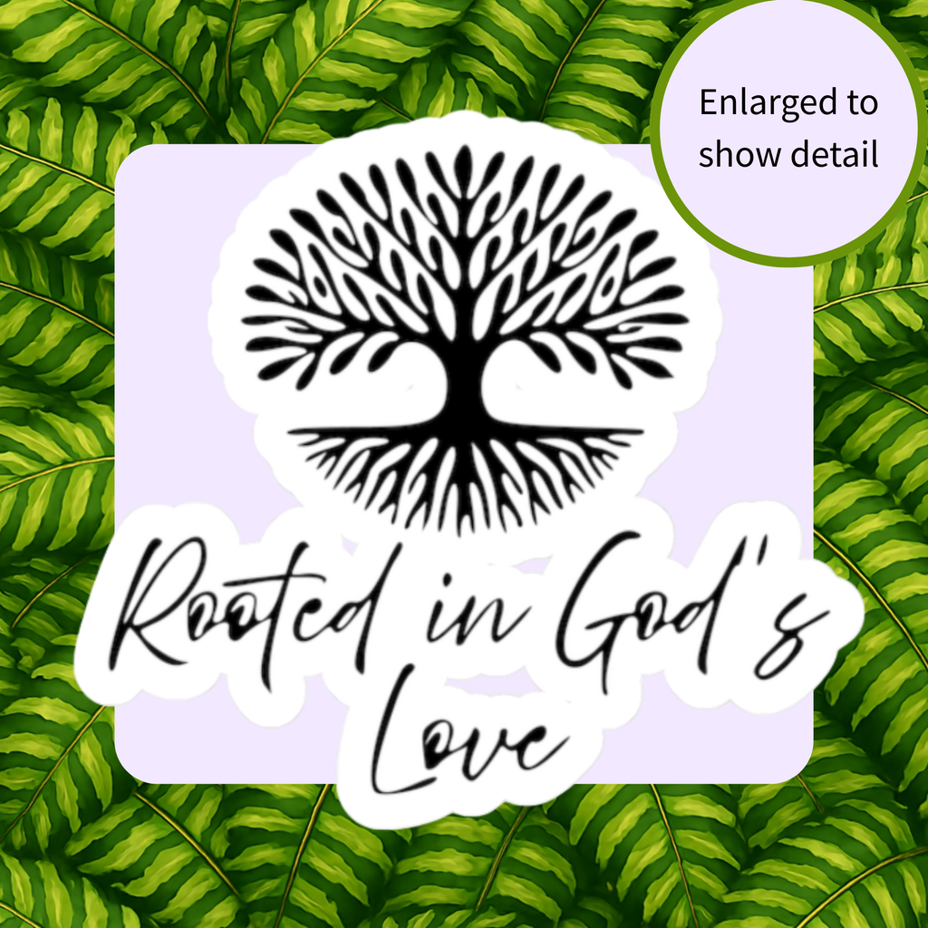 Rooted in Love Kiss-Cut Vinyl Decal