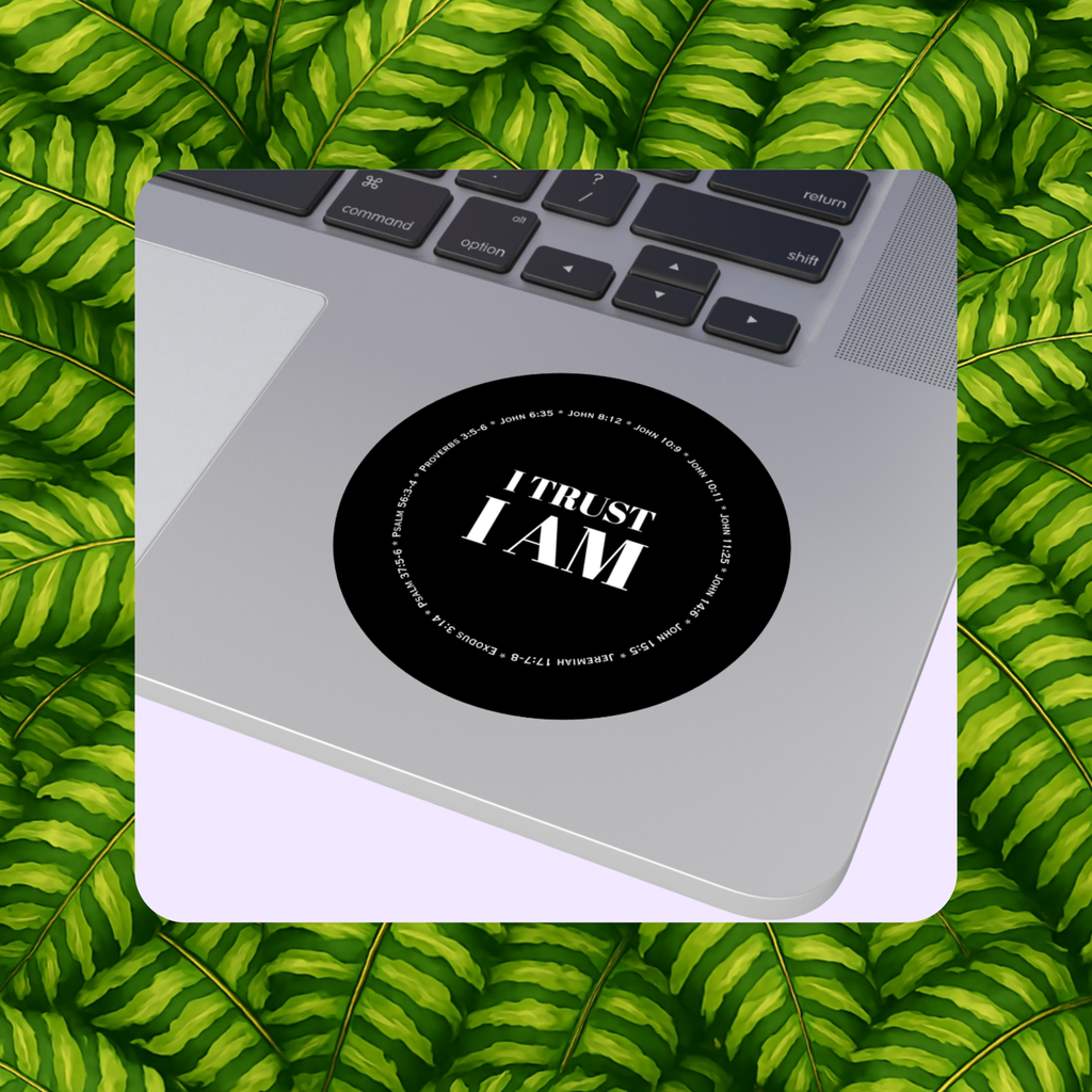 I Trust I Am — Round Vinyl Sticker
