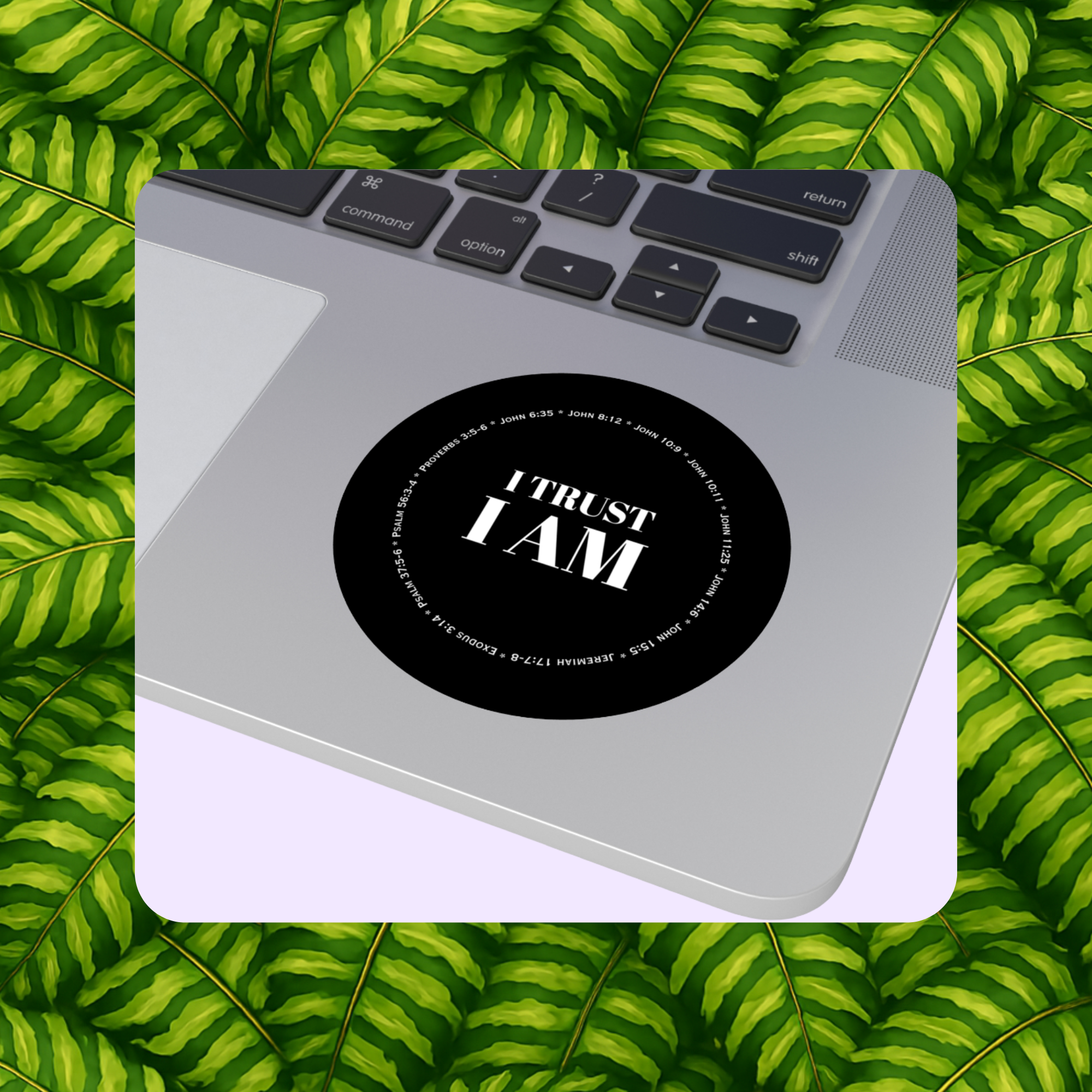 I Trust I Am — Round Vinyl Sticker