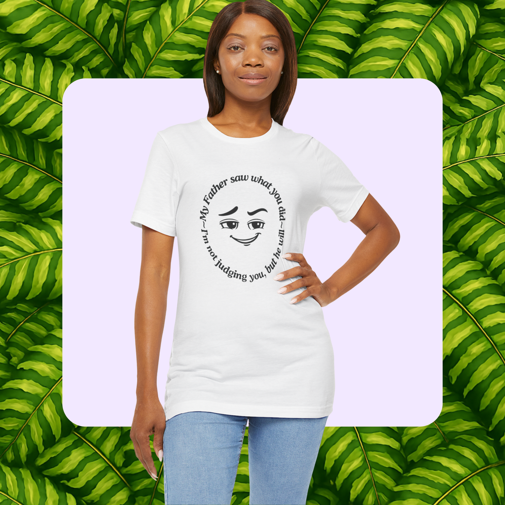 Not Judging- Unisex Jersey Short Sleeve Shirt