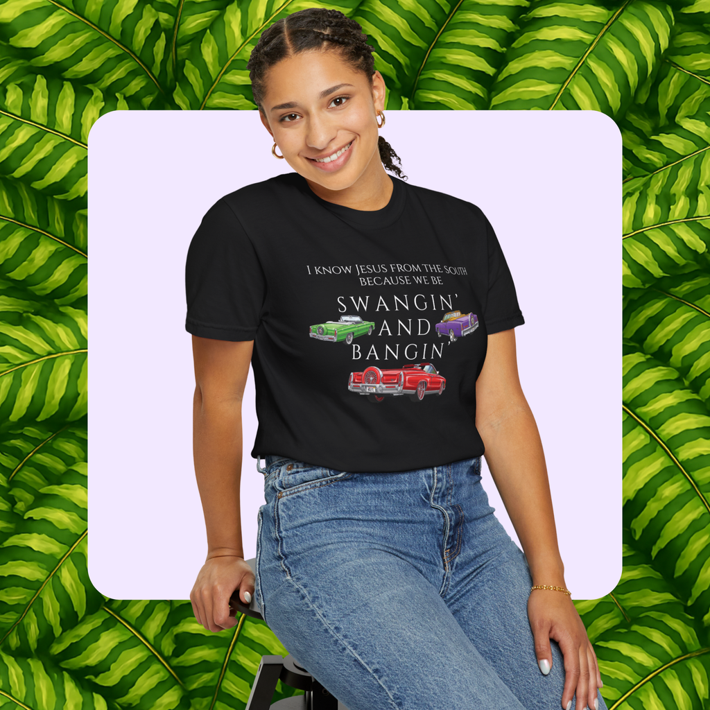 Swangin' & Bangin'- Unisex Garment-Dyed T-shirt
